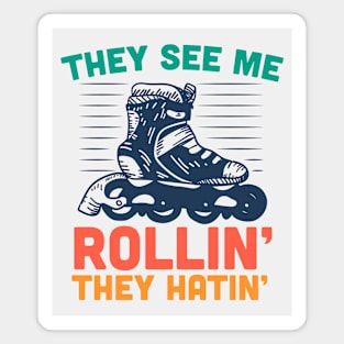 They See Me Rollin They Hatin // Funny Vintage Rollerblading Magnet